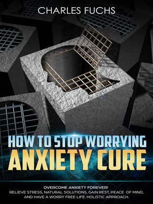 cover image of How to Stop Worrying Anxiety Cure